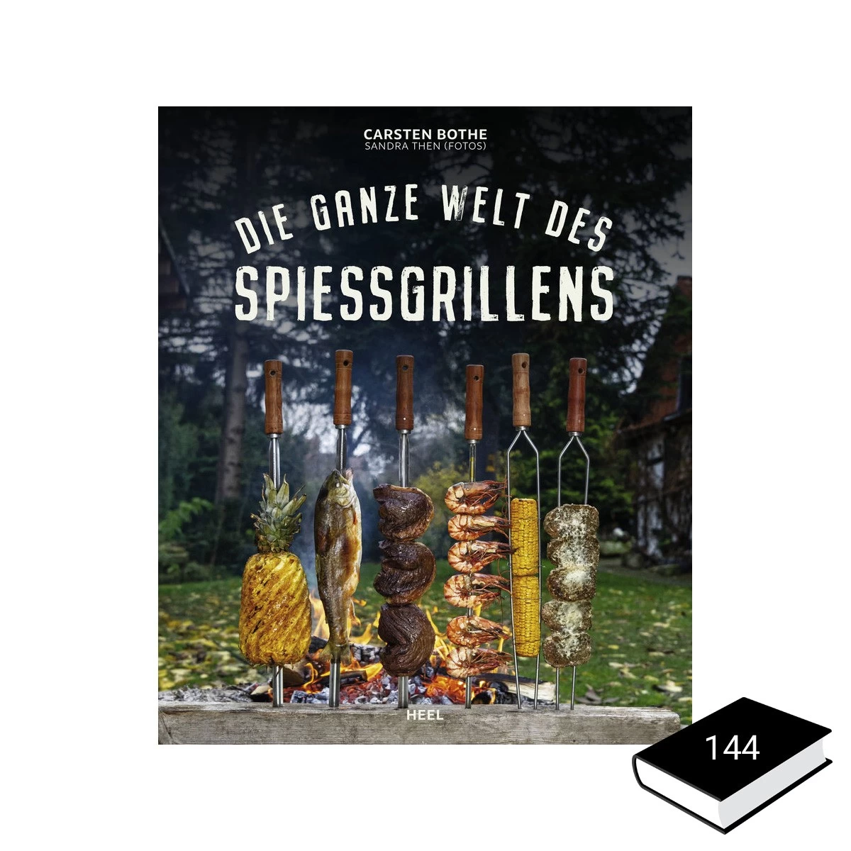 Die Ganze Welt Des Spiessgrillens - Carsten Bothe - Heel Verlag 2 Die Ganze Welt Des Spiessgrillens - Carsten Bothe - Heel Verlag – Bild 2