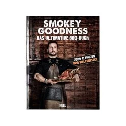 Smokey Goodness, Das Ultimative BBQ Buch - Jord Althuizen - Heel Verlag
